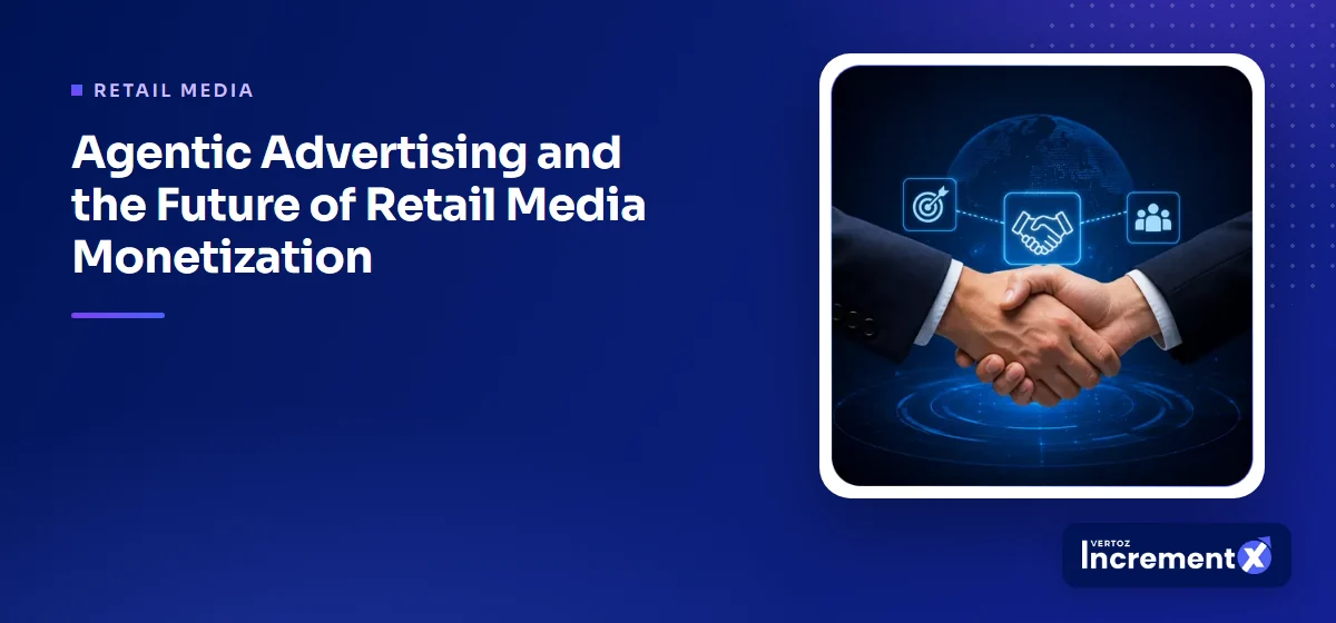 Agentic Advertising and the Future of Retail Media Monetization