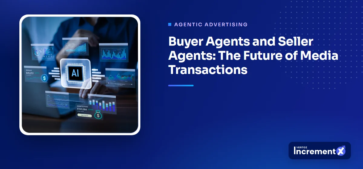 Buyer Agents and Seller Agents: The Future of Media Transactions