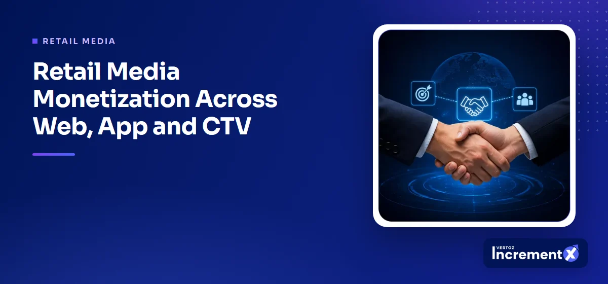 Retail Media Monetization Across Web, App and CTV