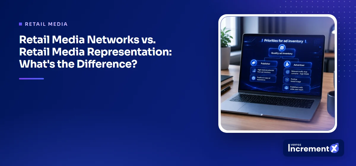 Retail Media Networks vs. Retail Media Representation: What's the Difference?