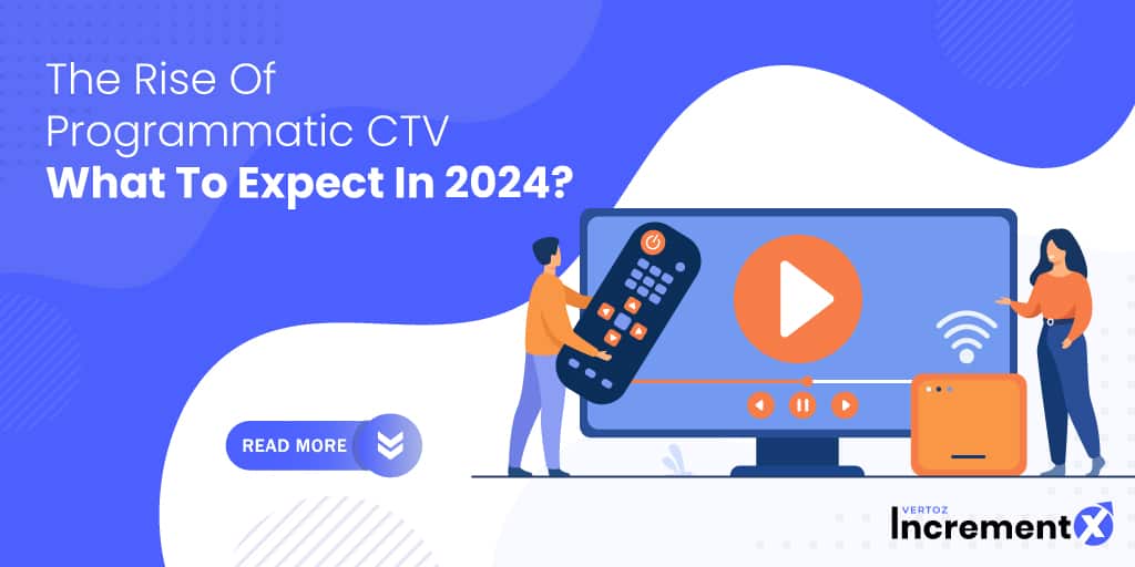 The Rise Of Programmatic CTV: What To Expect In 2024